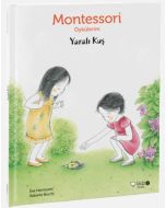 Montessori Öykülerim - Yaralı Kuş