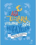 Asi Kızlara Uykudan Önce Hikayeler (Ciltli)