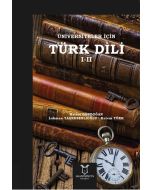Üniversiteler İçin Türk Dili I - II