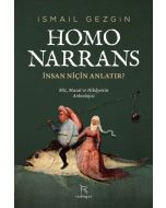 Homo Narrans: İnsan Niçin Anlatır?