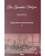 Bir Zamanlar Trabzon : Kadim Kentin Görkemli Geçmişi 1