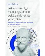 Proklus - Zekanın Verdiği Mutluluğu Ancak Zeka Sahibi Ruhlar Yaşayabilir