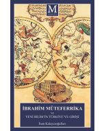 İbrahim Müteferrika ve Yeni Bilim’in Türkiye’ye Girişi