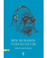 Ben Buranın Yabancısıyım