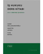 İş Hukuku Ders Kitabı Cilt: 1