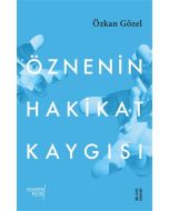Öznenin Hakikat Kaygısı