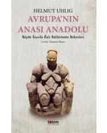 Avrupa’nın Anası Anadolu