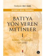 Batı’ya Yön Veren Metinler - 1