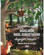 Ağaçların Nasıl Konuştuğunu Duyuyor musun?