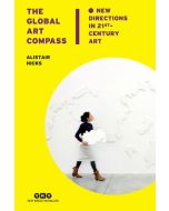 The Global Art Compass New Directions İn 21st. Century Art