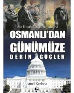 Osmanlı'dan Günümüze Derin Güçler