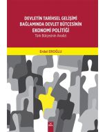 Devletin Tarihsel Gelişimi Bağlamında Devlet Bütçesinin Ekonomi Politiği