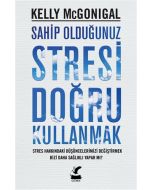 Sahip Olduğunuz Stresi Doğru Kullanmak