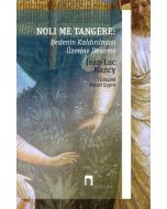 Noli Me Tangere: Bedenin Kaldırılması Üzerine Deneme