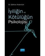 İyiliğin ve Kötülüğün Psikolojisi