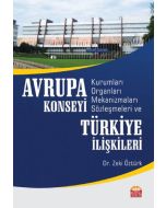 Avrupa Konseyi Kurumları Organları Mekanizmaları Sözleşmeleri ve Türkiye İlişkileri