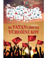 Bu Vatan Uğruna Yüreğini Koy