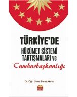 Türkiye’de Hükümet Sistemi Tartışmaları ve Cumhurbaşkanlığı