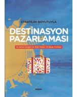 Stratejik Boyutuyla Destinasyon Pazarlaması