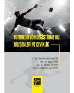 Futbolda Yön Değiştirme Hız Bileşenleri ve Çeviklik