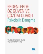 Ergenlerde Öz Güven ve Çözüm Odaklı Psikolojik Danışma