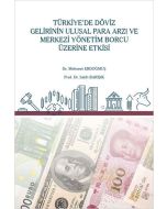 Türkiye'de Döviz Gelirinin Ulusal Para Arzı ve Merkezi Yönetim Borcu Üzerine Etkisi