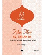 Aşkın Ateşi Hz. İbrahim