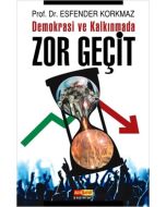 Demokrasi ve Kalkınmada Zor Geçit