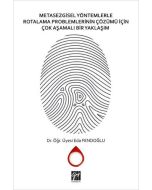 Metasezgisel Yöntemlerle Rotalama Problemlerinin Çözümü İçin Çok Aşamalı Bir Yaklaşım