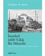 İstanbul 1600 Yıllık Bir Müzedir