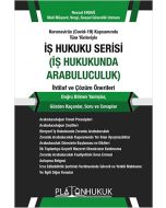 İş Hukuku Serisi - İş Hukukunda Arabuluculuk