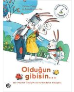 Olduğun Gibisin...