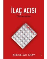 İlaç Acısı - Denemeler