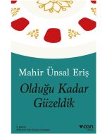 Olduğu Kadar Güzeldik