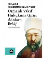 Osmanlı Vakıf Hukukuna Giriş: Ahkam-ı Evkaf