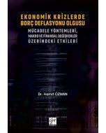 Ekonomik Krizlerde Borç Deflasyonu Olgusu Mücadele Yöntemleri Makro ve Finansal Değişkenler Üzerindeki Etkileri