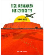 Yeşil Karıncaların Düş Gördüğü Yer