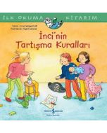 İlk Okuma Kitabım - İnci'nin Tartışma Kuralları