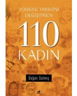 Türkiye Tarihini Değiştiren 110 Kadın