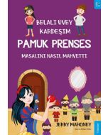Belalı Üvey Kardeşim Pamuk Prenses Masalını Nasıl Mahvetti?
