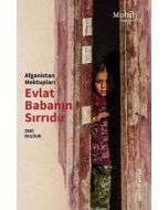 Afganistan Mektupları - Evlat Babanın Sırrıdır