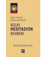 Kişisel Fayda ve Ruhsal Büyüme İçin Kolay Meditasyon Rehberi