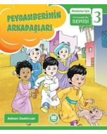 İlkokullar İçin Peygamberim Serisi 3 - Peygamberimin Arkadaşları