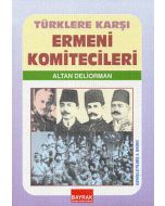 Türklere Karşı Ermeni Komiteciler