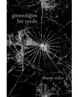 Gitmediğim Bir Yerde