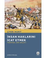 İnsan Haklarını İcat Etmek: Tarihsel Bir Anlatı