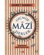Geçmişe Mazi Derler