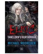 Elric - Tanelorn'u Kurtarmak