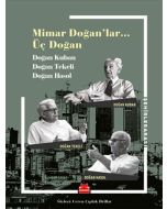 Mimar Doğan'lar… Üç Doğan
