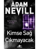 Kimse Sağ Çıkmayacak